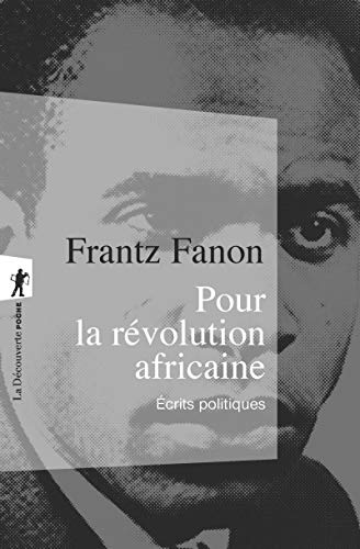 Pour la révolution africaine : Ecrits politiques von LA DECOUVERTE